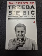 Balcerowicz trzeba się bić 
