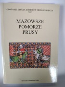 Mazowsze - Pomorze - Prusy, Studia z dziejów śred. Nr 7