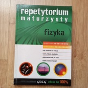 Repetytorium maturzysty Fizyka Anna Kukuła Greg