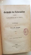 Geschichte der Reformation, vorzüglich in Deuts...