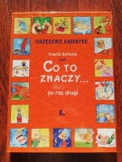 Powrót Bartusia, czyli co to znaczy...  