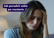 jak poradzić sobie po rozstaniu- kurs