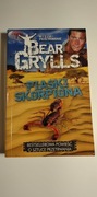 Bear Grylls - Piaski Skorpiona Misja Przetrwanie