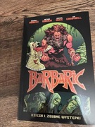 Barbaric t. 1 od Lost in Time