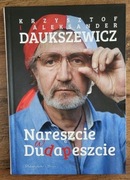 NARESZCIE W DUDAPESZCIE - DAUKSZEWICZ