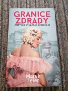Granice zdrady. Artyści w czasie okupacji Marek Teler