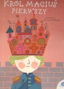 Król Maciuś Pierwszy - J. Korczak