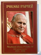 POLSKI PAPIEŻ ŚLADAMI JANA PAWŁA II 104 PIELGRZYMKI 1978 - 2005