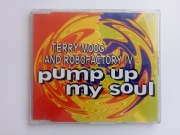 Terry Moog And Robofactory IV – Pump Up My Soul CD Maxi-Single