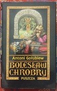 Bolesław Chrobry Puszcza Tom 1 Antoni Gołubiew