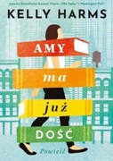 Amy ma już dość -  Kelly Harms