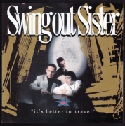 Swing Out Sister - It's Better to Travel