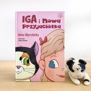 IGA i nowa przyjaciółka – Bajka o przyjaźni i emocjach