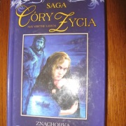 Saga CÓRY ŻYCIA cz.I ZNACHORKA