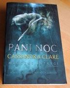 Cassandra Clare - PANI NOC - Mroczne intrygi, księga pierwsza