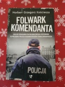 FOLWARK KOMENDANTA  N.G.Kościesza