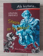 Stasiu, co ty robisz? Grażyna Bąkiewicz