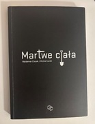 Martwe ciała Ciszak / Larek pierwsze wydanie 2014 , autograf z dedykacją 
