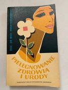 C PIELĘGNOWANIE ZDROWIA I URODY Koźmińska