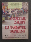 Świadome zakupy czyli co naprawdę kupujemy, Pat Thomas