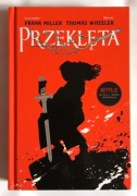 Frank Miller, Thomas Wheeler PRZEKLĘTA