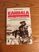 Karbala Raport z obrony City Hall - Grzegorz Kaliciak