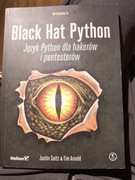 Black hat python Język python dla hakerów Justin Seitz & Tim Arnold