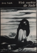 Wiek markiza de Sade. Szkice z historii. J. Łojek