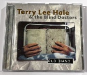 TERRY LEE HALE – OLD HAND  CD /RZADKOŚĆ NA AUKCJACH!!!/