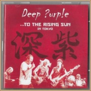 Deep Purple - ...To The Rising Sun (In Tokyo) 2 X CD