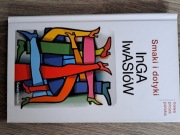 Smaki i dotyki Inga Iwasiów