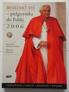 Pielgrzymka do Polski 2006 Benedykt XVI 