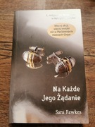 Na każde jego żądanie Sara Fawkes