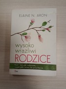 Elaine N. Aron - Wysoko wrażliwi rodzice