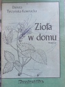 Zioła w domu - D.Tyszyńska-Kownacka