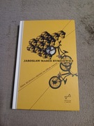 Jarosław Marek Rymkiewicz - Adam Mickiewicz odjeżdża na żółtym rowerze