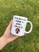 Kubek biały 330 ml kiedy wszystko dookoła się pierdöli