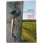Piękno użyteczne czy piękno ginące