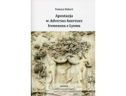 Apostazja w Adversus Haereses Ireneusza z Lyonu