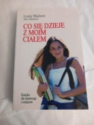 Linda Madaras Co się dzieje z moim ciałem