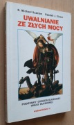 Uwalnianie ze złych mocy – Michael Scanlan, Randall J. Cirner
