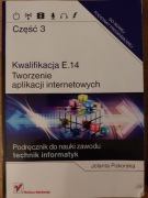 Kwalifikacja E.14. Tworzenie aplikacji internetowych. Helion Edukacja. 3