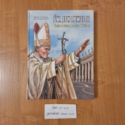 Św. Jan Paweł II życie i dzieło Papieża Wojtyły. Elemental