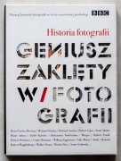Geniusz zaklęty w fotografii. Historia fotografii. BBC.