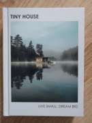 Tiny House: Live Small, Dream Big, Heavener Brent