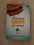 TEŚCIOWĄ ODDAM OD ZARAZ, MAŁGORZATA J. KURSA