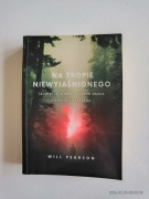 NA TROPIE NIEWYJAŚNIONEGO. WILL PEARSON