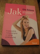 JAK ZMOBILIZOWAĆ SIĘ DO AKTYWNOŚCI. PRZEWODNIK MOTYWACYJNY