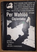 Ciężarówka - Per Wahlöö, wyd. I, Czytelnik 1989 r.