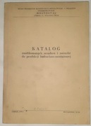 Katalog zunifikowanych urządzeń i narzędzi do produkcji... MOSTOSTAL 1976